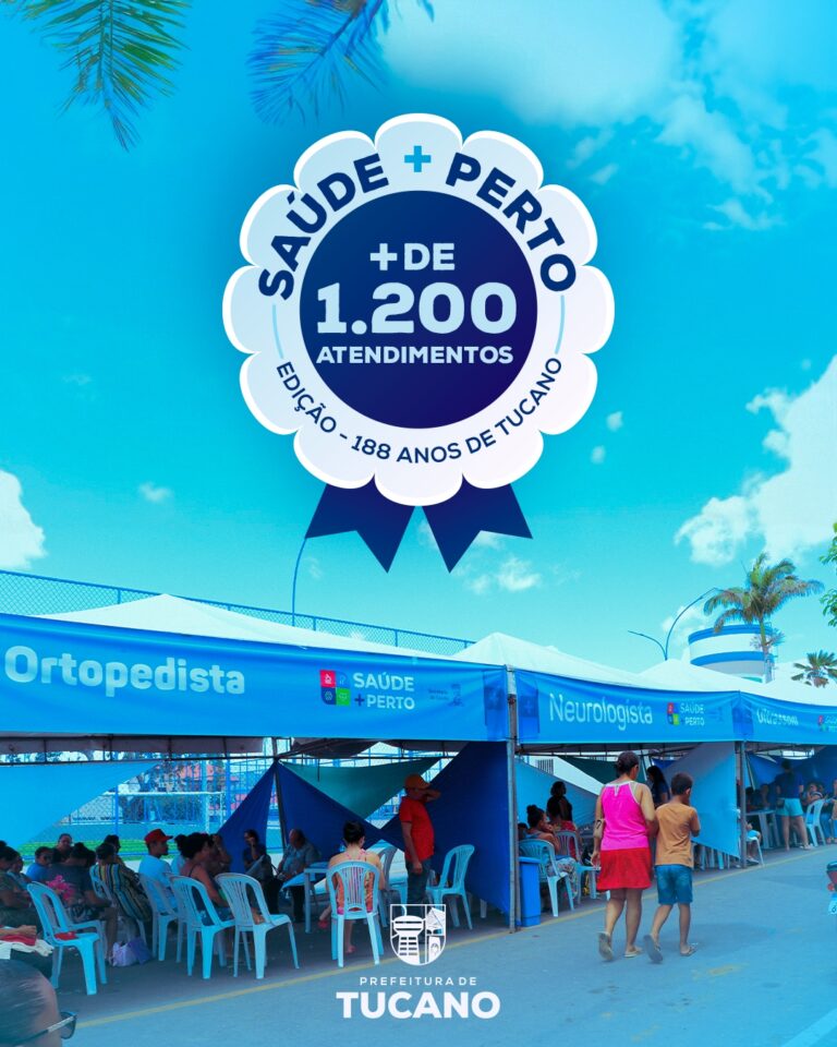 Saúde + Perto realiza mais de 1 200 atendimentos em Tucano na edição especial de aniversário